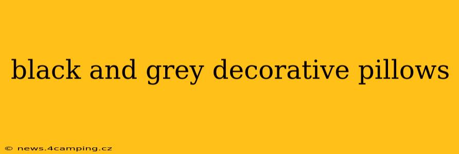 black and grey decorative pillows