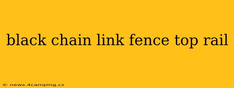 black chain link fence top rail