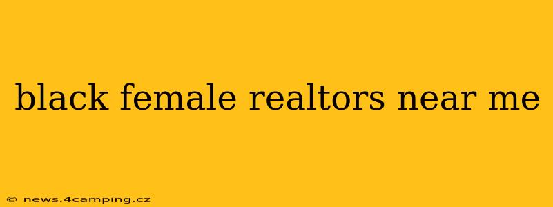 black female realtors near me