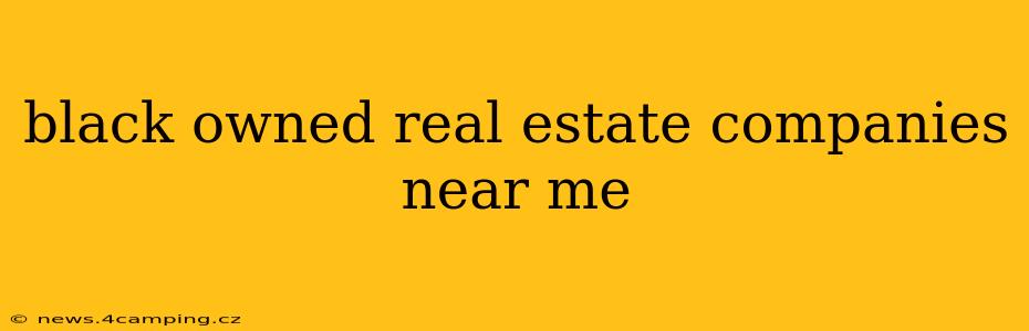 black owned real estate companies near me
