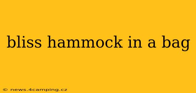 bliss hammock in a bag