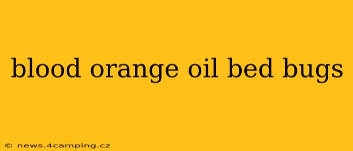 blood orange oil bed bugs
