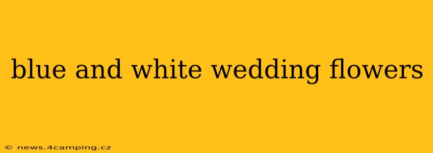 blue and white wedding flowers