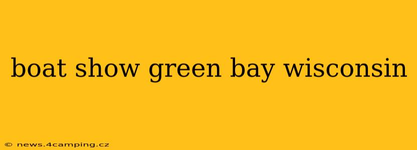 boat show green bay wisconsin