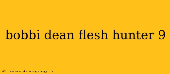 bobbi dean flesh hunter 9