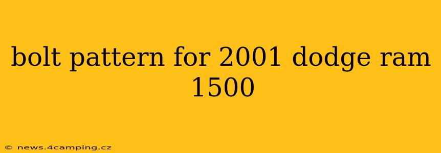 bolt pattern for 2001 dodge ram 1500