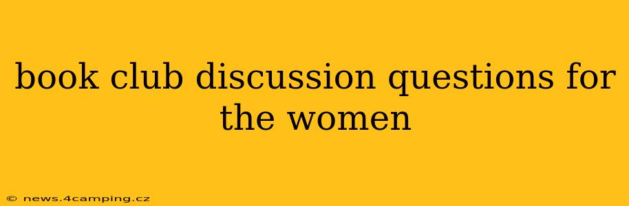book club discussion questions for the women