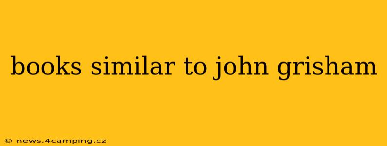 books similar to john grisham