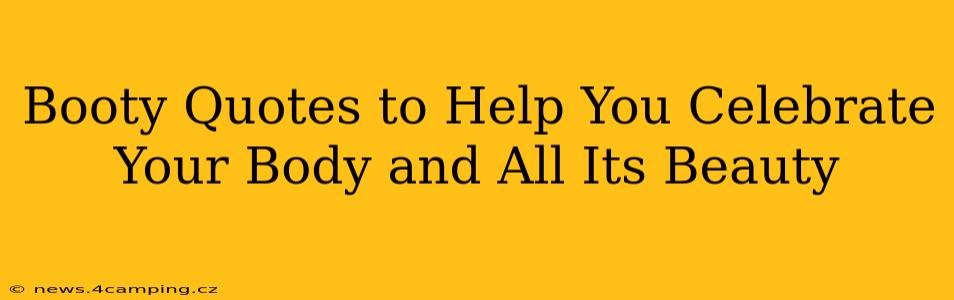 Booty Quotes to Help You Celebrate Your Body and All Its Beauty
