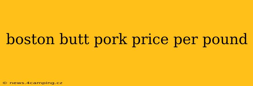 boston butt pork price per pound