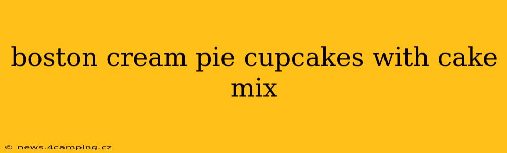 boston cream pie cupcakes with cake mix