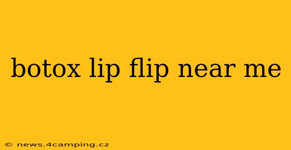 botox lip flip near me