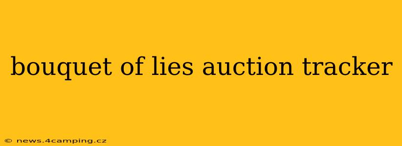 bouquet of lies auction tracker