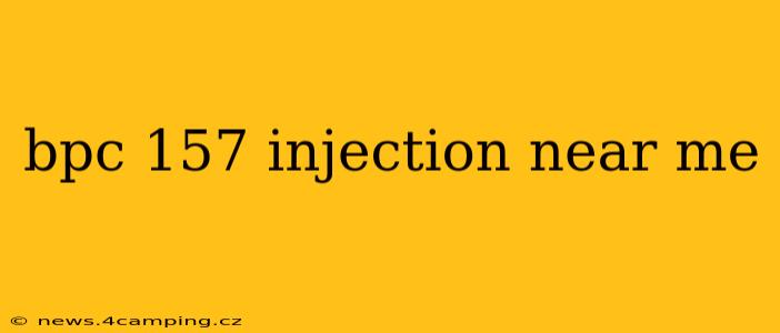 bpc 157 injection near me