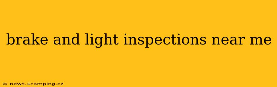 brake and light inspections near me