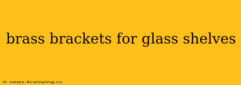 brass brackets for glass shelves