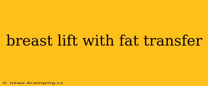 breast lift with fat transfer