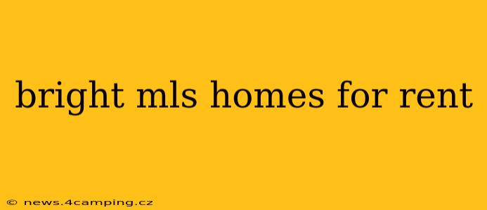 bright mls homes for rent
