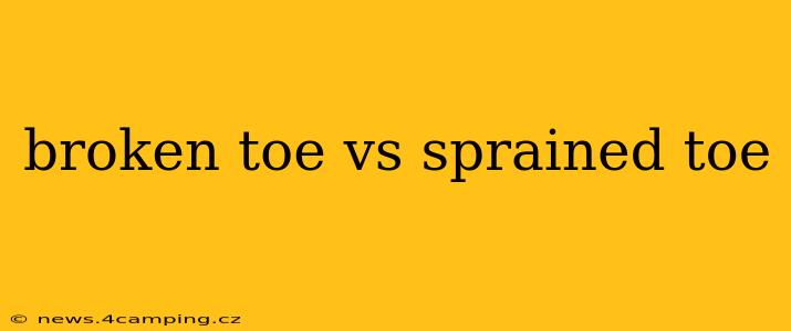 broken toe vs sprained toe