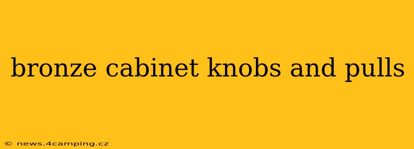 bronze cabinet knobs and pulls