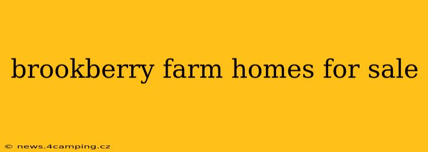 brookberry farm homes for sale