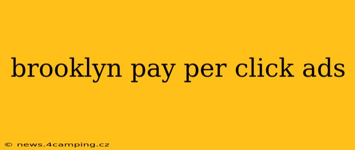 brooklyn pay per click ads