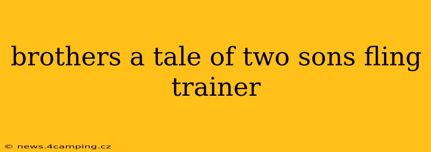 brothers a tale of two sons fling trainer
