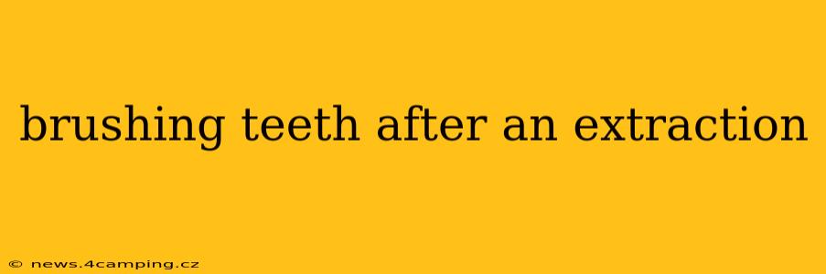 brushing teeth after an extraction