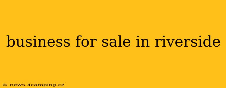 business for sale in riverside