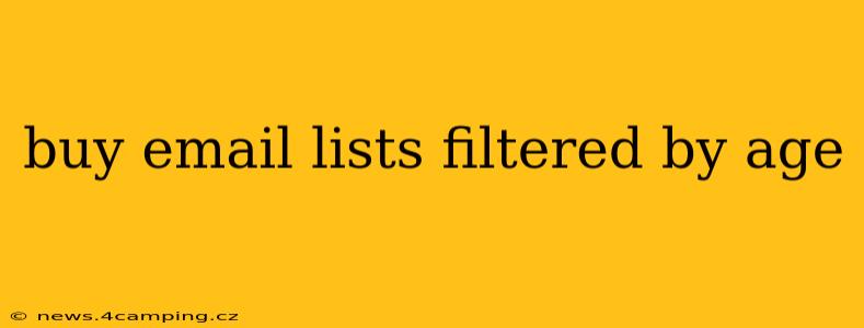 buy email lists filtered by age