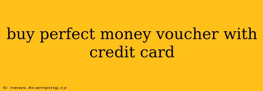 buy perfect money voucher with credit card