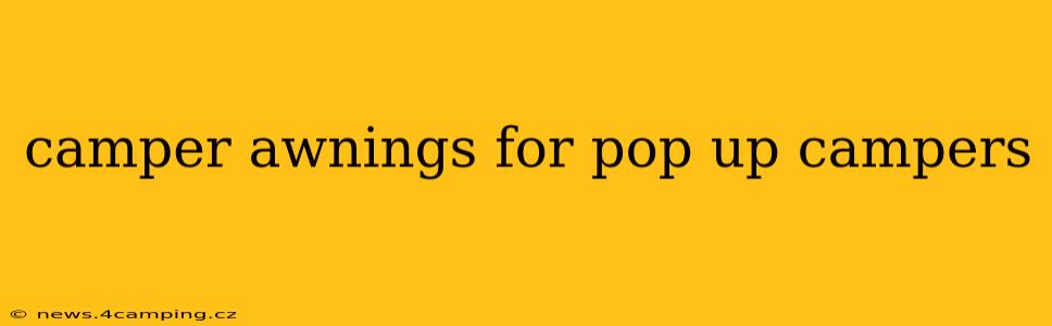 camper awnings for pop up campers