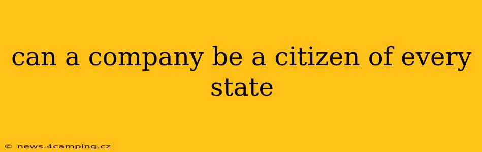 can a company be a citizen of every state