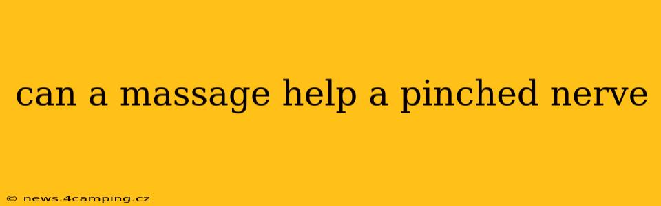 can a massage help a pinched nerve