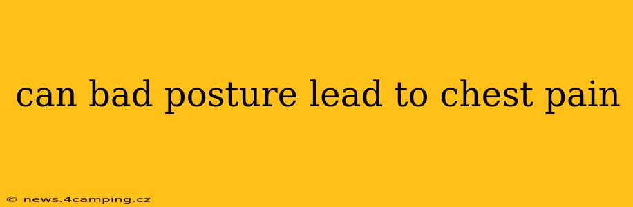 can bad posture lead to chest pain
