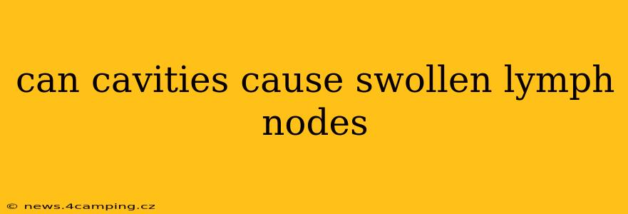 can cavities cause swollen lymph nodes