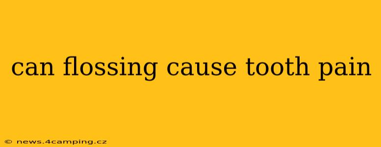 can flossing cause tooth pain