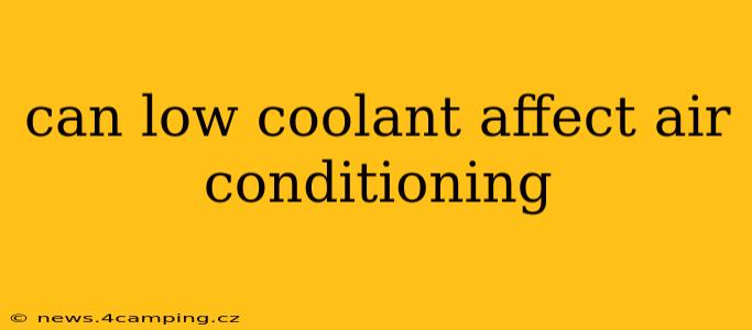 can low coolant affect air conditioning