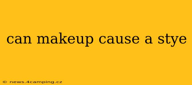 can makeup cause a stye