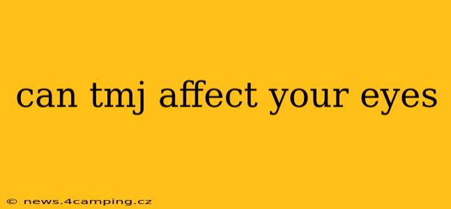 can tmj affect your eyes