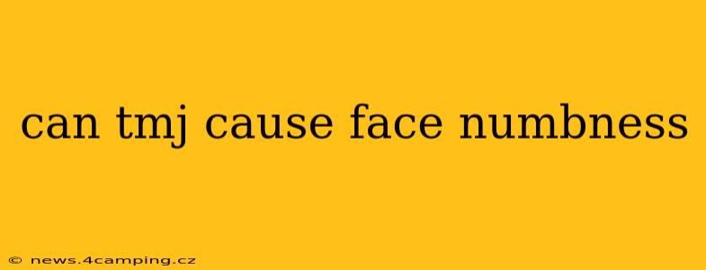 can tmj cause face numbness