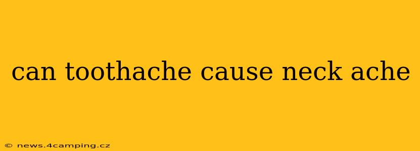 can toothache cause neck ache