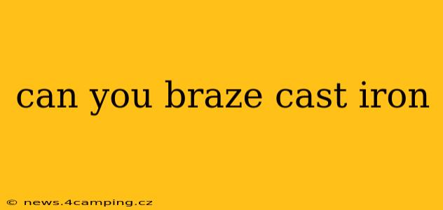 can you braze cast iron