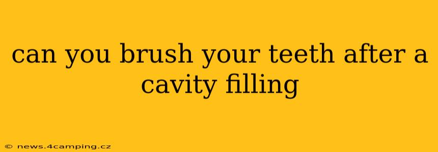 can you brush your teeth after a cavity filling