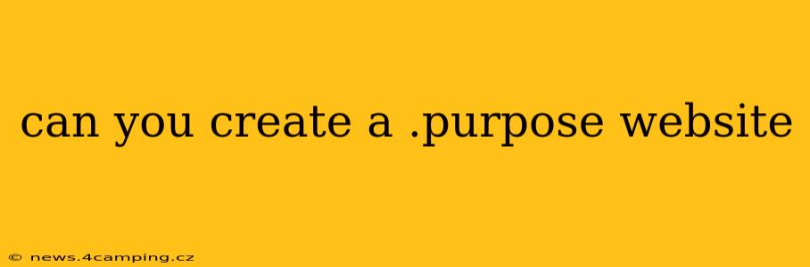 can you create a .purpose website