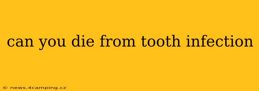 can you die from tooth infection