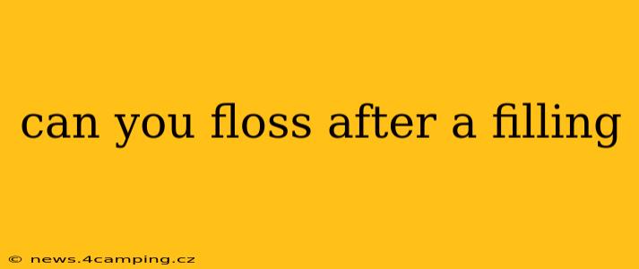 can you floss after a filling
