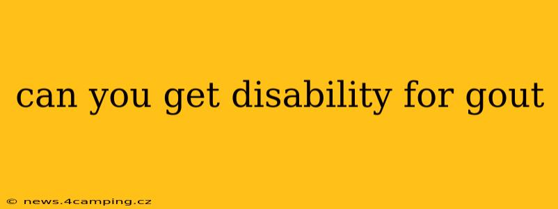 can you get disability for gout