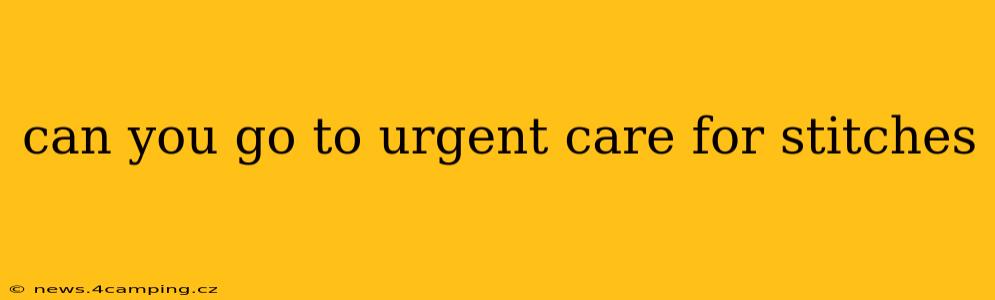 can you go to urgent care for stitches
