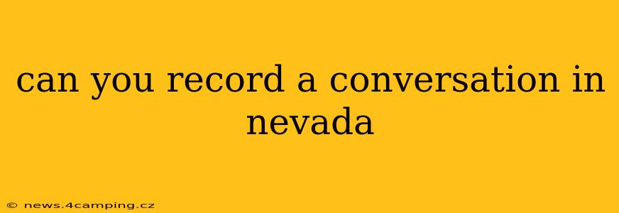can you record a conversation in nevada